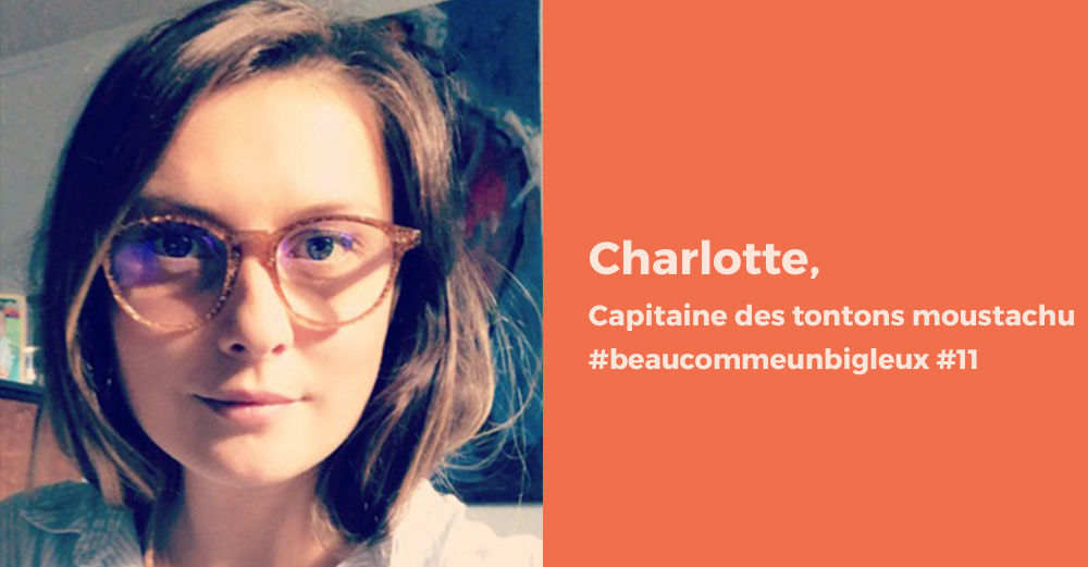 Charlotte tonton moustachu Nantes et ses lunettes